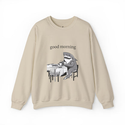 Good Morning Funny Shark Design Crewneck Sweatshirt - Prints and Fins