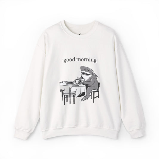 Good Morning Funny Shark Design Crewneck Sweatshirt - Prints and Fins