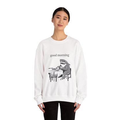 Good Morning Funny Shark Design Crewneck Sweatshirt - Prints and Fins