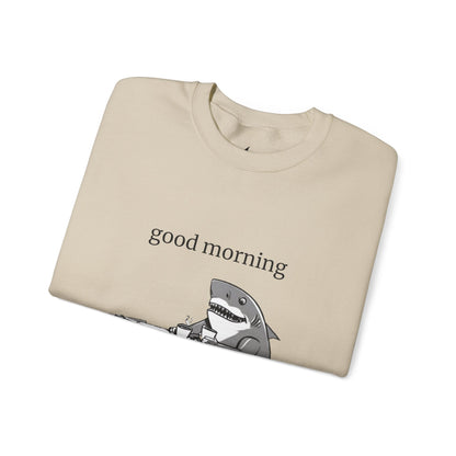 Good Morning Funny Shark Design Crewneck Sweatshirt - Prints and Fins