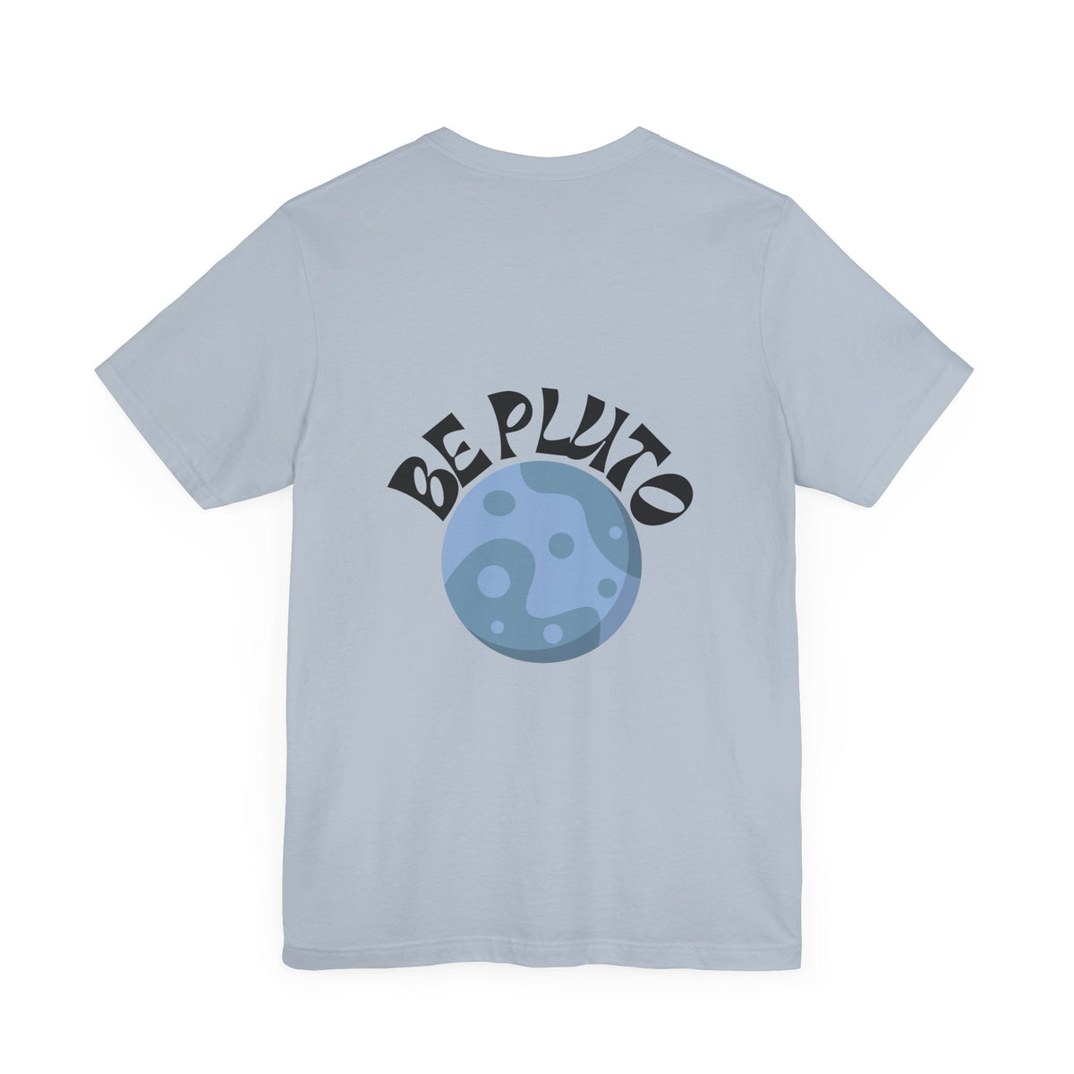 In a Sky Full Of Planets Be Pluto Jersey Short Sleeve Tee - Prints and Fins