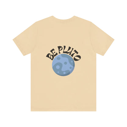 In a Sky Full Of Planets Be Pluto Jersey Short Sleeve Tee - Prints and Fins