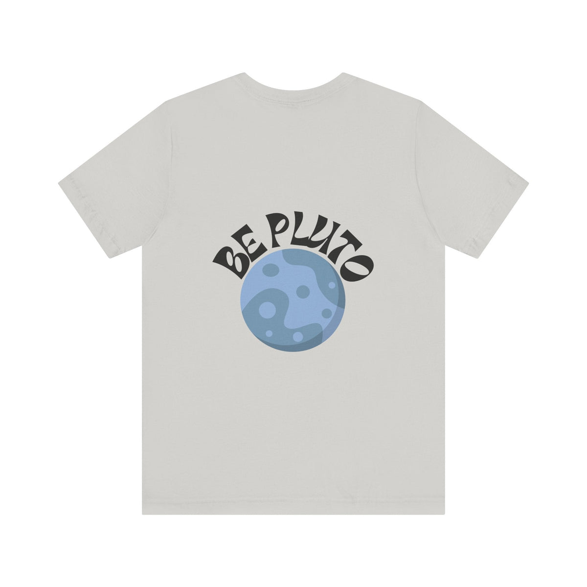 In a Sky Full Of Planets Be Pluto Jersey Short Sleeve Tee - Prints and Fins
