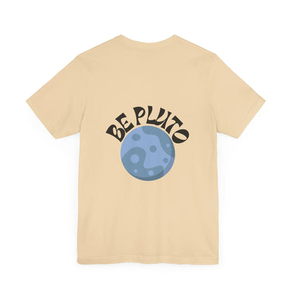 In a Sky Full Of Planets Be Pluto Jersey Short Sleeve Tee - Prints and Fins