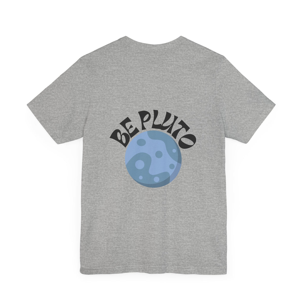 In a Sky Full Of Planets Be Pluto Jersey Short Sleeve Tee - Prints and Fins